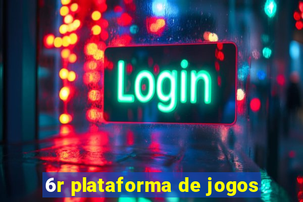 6r plataforma de jogos